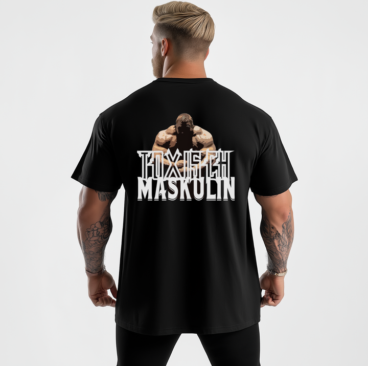 TOXISCH MASKULIN Oversize T-Shirt Backprint - Von Liftern für Lifter